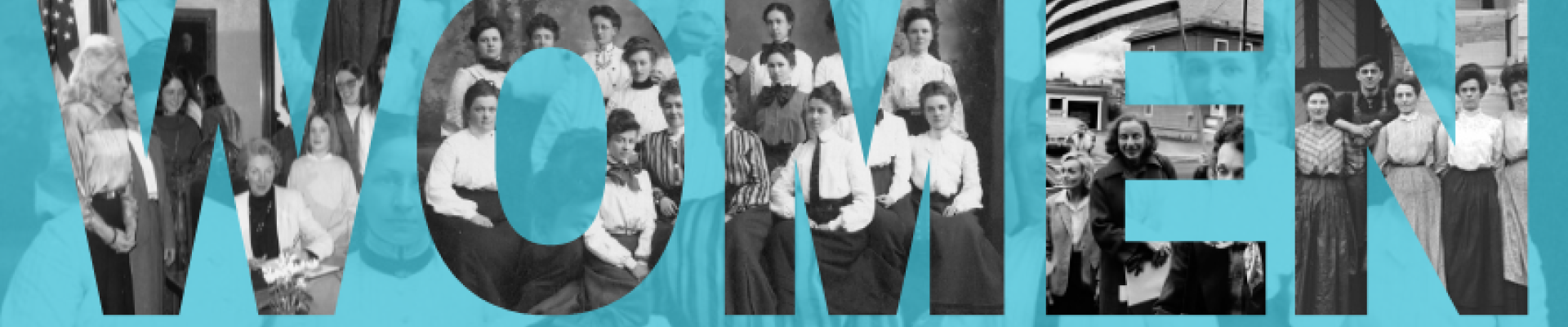 WOMEN spelled out with historic photos of women filling the letters